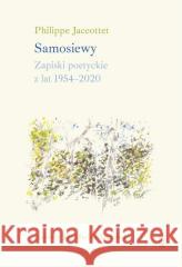 Samosiewy Philippe Jaccottet 9788381967259
