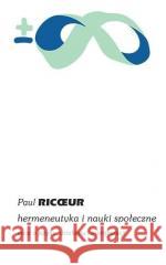 Hermeneutyka i nauki społeczne Paul Ricoeur 9788381968560