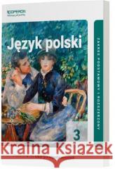 J. polski LO 3 Podr. ZPiR w.2021 OPERON Magdalena Steblecka-Jankowska, Renata Janicka-Szy 9788381971256