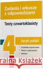 Testy czwartoklasisty J.polski Zadania i arkusze praca zbiorowa 9788381974790