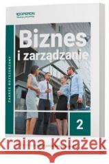 Biznes i zarządzanie LO 2 podręcznik ZR Jarosław Korba, Zbigniew Smutek 9788381974875
