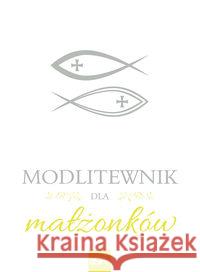 Modlitewnik dla małżonków Rogalska Małgorzata 9788382010138 eSPe