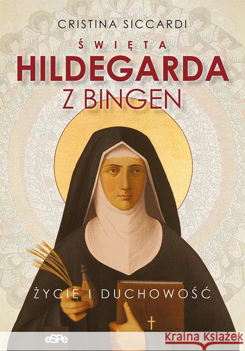 Święta Hildegarda z Bingen Siccardi Cristina 9788382010343
