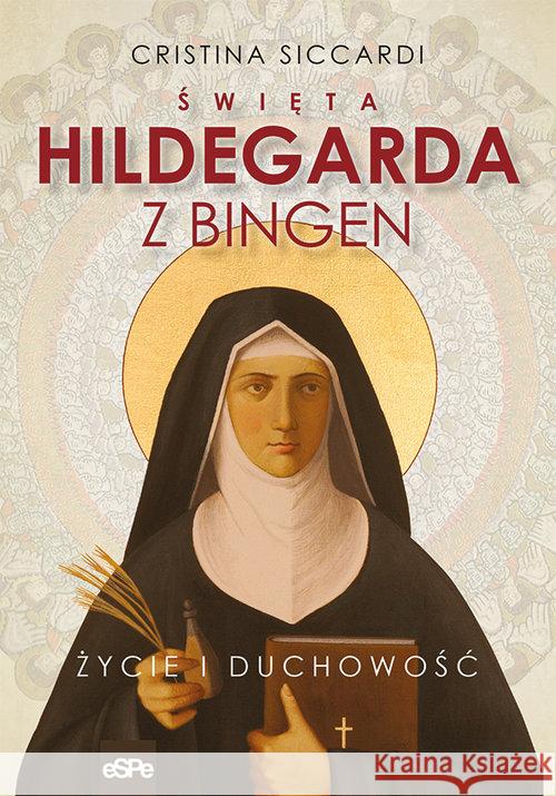 Święta Hildegarda z Bingen Siccardi Cristina 9788382010343 eSPe