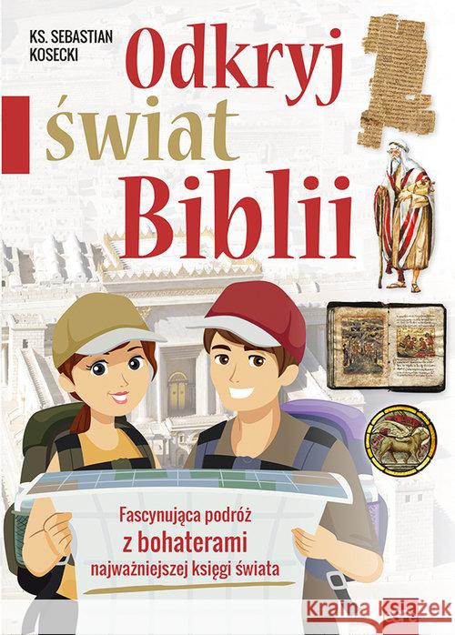 Odkryj świat Biblii Kosecki Sebastian 9788382010350 eSPe