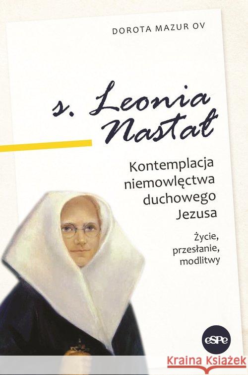 s. Leonia Nastał. Kontemplacja niemowlęctwa.. Mazur Dorota 9788382010602