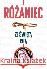 Różaniec ze świętą Ritą red. Robert Kowalewski 9788382012552