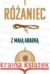 Różaniec z Małą Arabką MAZUR DOROTA 9788382012989