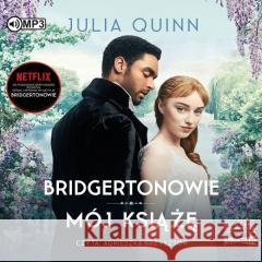 Bridgertonowie T.1 Mój książę Julia Quinn 9788382022063