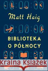 Biblioteka o północy HAIG MATT 9788382028652