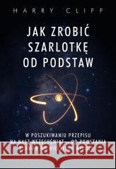 Jak zrobić szarlotkę od podstaw CLIFF HARRY 9788382028706