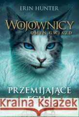 Wojownicy T.20 Przemijające echa Erin Hunter, Dorota Lachowicz 9788382032482