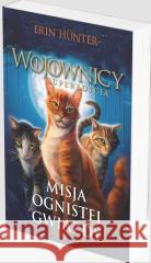 Wojownicy. Superedycja T.1 Misja Ognistej.. w.2 Erin Hunter 9788382032567