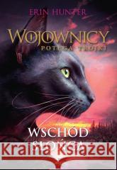 Wojownicy T.18 Wschód słońca Erin Hunter, Dorota Lachowicz 9788382032826