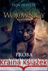 Wojownicy. Próba Wroniego Pióra Erin Hunter 9788382032895