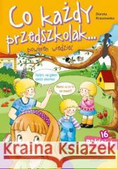 Co każdy przedszkolak... powinien wiedzieć Dorota Krassowska 9788382070347