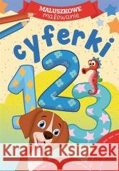 Maluszkowe malowanie. Cyferki Wydawnictwo Skrzat 9788382071009