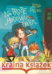 Na tropie hodowli fretek Justyna Balcewicz 9788382071955