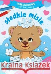 Maluszkowe malowanie. Słodkie misie Wydawnictwo Skrzat 9788382072907