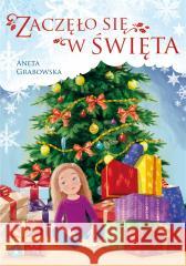 Zaczęło się w święta Aneta Grabowska 9788382073225