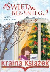 Święta bez śniegu Aneta Grabowska 9788382073263