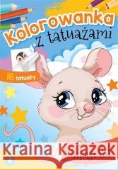Kolorowanka z tatuażami. Milusiaki Wydawnictwo Skrzat 9788382073638
