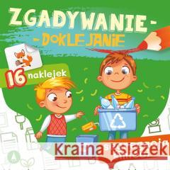 Zgadywanie-doklejanie. Segregacja śmieci Sabina Grabias 9788382073850