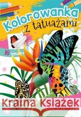 Kolorowanka z tatuażami. Rajskie motyle Wydawnictwo Skrzat 9788382075137