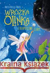 Wróżka Olinka i kłopotliwe czary Aneta Krella-Moch 9788382075519