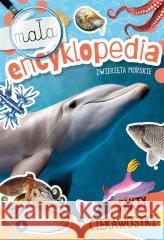 Mała encyklopedia. Zwierzęta morskie Monika Ślizowska 9788382075540