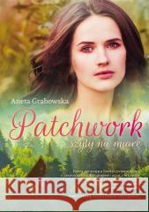 Patchwork szyty na miarę Aneta Grabowska 9788382076509