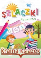 Szlaczki. To proste! Wydawnictwo Skrzat 9788382077155