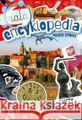 Mała encyklopedia. Polskie symbole Monika Ślizowska 9788382077810