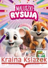 Maluszki rysują. Zwierzaki słodziaki Wydawnictwo Skrzat 9788382078053