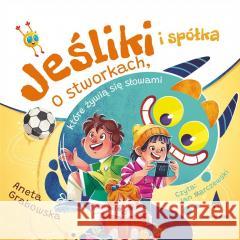 Jeśliki i spółka O stworkach, które.. audiobook Aneta Grabowska 9788382078633