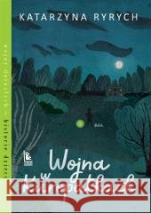 Wojny w Kuropatkach Katarzyna Ryrych, Sylwia Szyrszeń 9788382080353