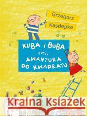 Kuba i Buba, czyli awantura do kwadratu Grzegorz Kasdepke, Ewa Poklewska-Koziełło 9788382080698