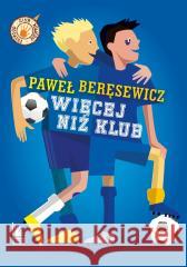 Więcej niż klub Paweł Beręsewicz 9788382080834