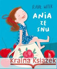 Ania ze snu Rafał Witek 9788382082692