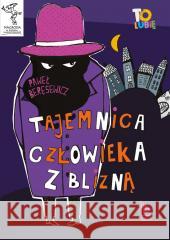 Tajemnica człowieka z blizną Paweł Beręsewicz 9788382082760