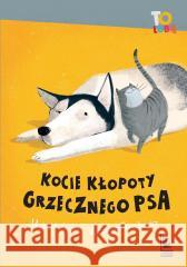 Kocie kłopoty grzecznego psa Wojciech Cesarz, Katarzyna Terechowicz 9788382083897