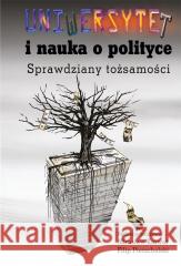 Uniwersytet i nauka o polityce Mirosław Karwat, Filip Pierzchalski 9788382091878