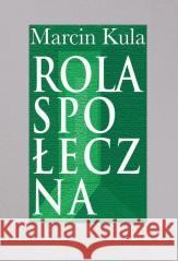 Rola społeczna Marcin Kula 9788382093100