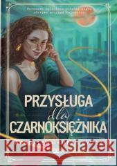 Przysługa dla Czarnoksiężnika Magdalena Kubasiewicz 9788382106244