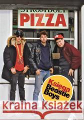 Księga Beastie Boys Adam Horovitz, Michael Diamond, Jakub Michalski 9788382107180