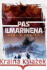 Pas Ilmarinena Marcin Mortka 9788382107890