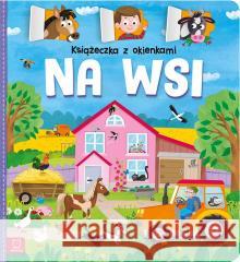 Książeczka z okienkami. Na wsi Agnieszka Bator 9788382132625