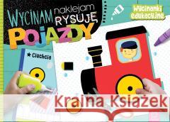 Wycinam, naklejam, rysuję. Pojazdy Agnieszka Bator 9788382132762