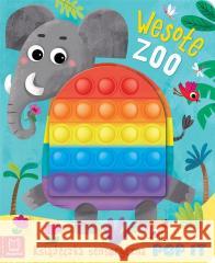 Książeczka sensoryczna z POP IT. Wesołe zoo Grażyna Wasilewicz 9788382133929