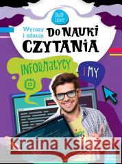 Wyrazy i zdania do nauki czytania Informatycy i my Bogusław Michalec 9788382134926